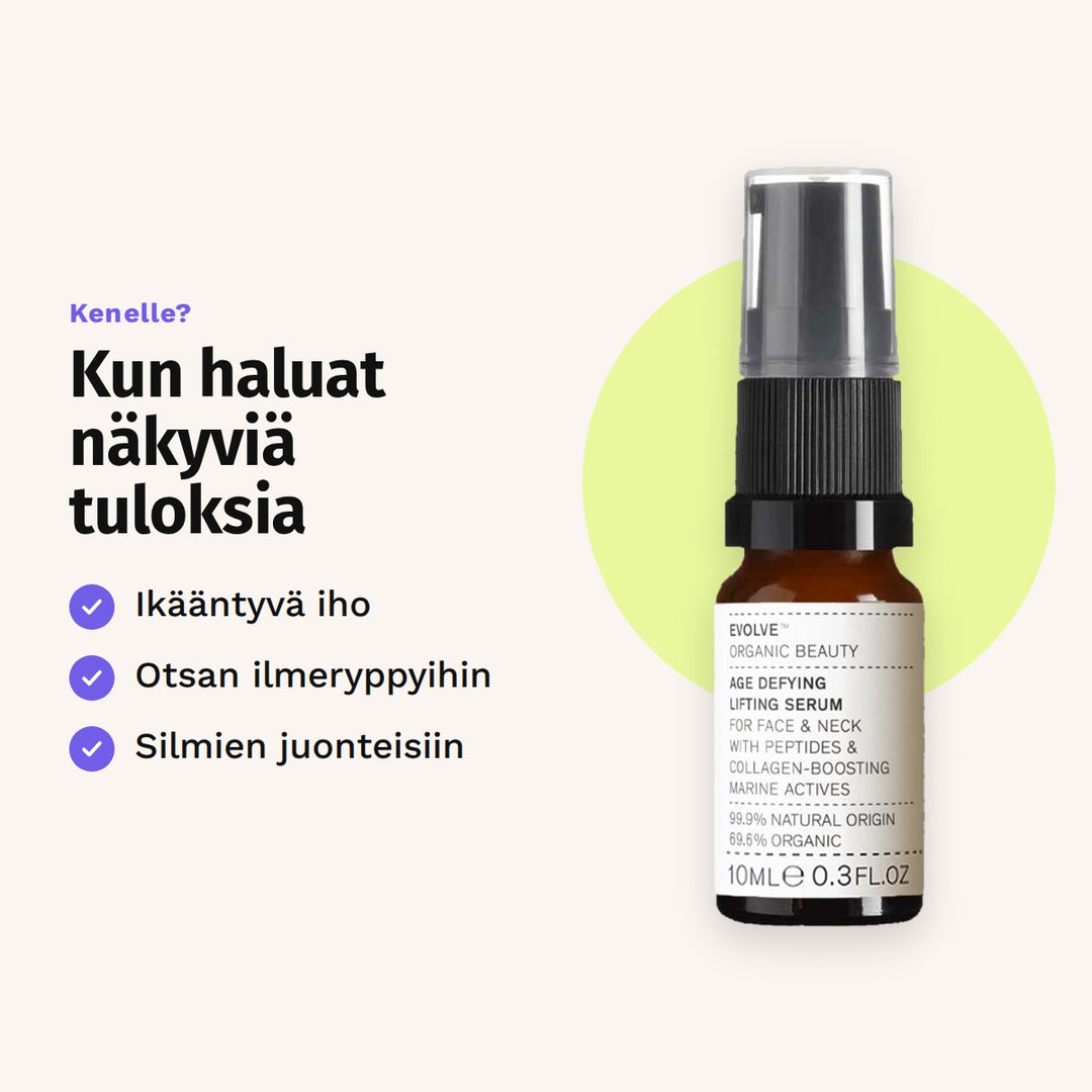 Evolve Organic Beauty Age Defying Lifting Serum 10ml matkakoko. Kenelle? Kun haluat näkyviä tuloksia: ikääntyvä iho, otsan ilmeryppyihin, silmien juonteisiin.