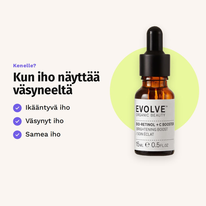 Evolve Bio-Retinol + C Booster 15 ml sopii: ikääntyvä iho, väsynyt iho ja samea iho.