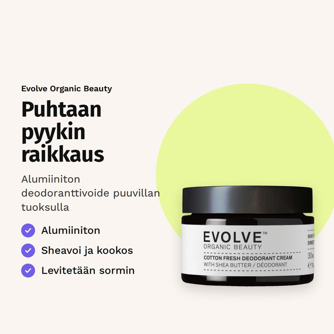 Evolve Cotton Fresh Deodoranttivoide 30 ml. Puhtaan pyykin raikkaus. Alumiiniton deodoranttivoide puuvillan tuoksulla.