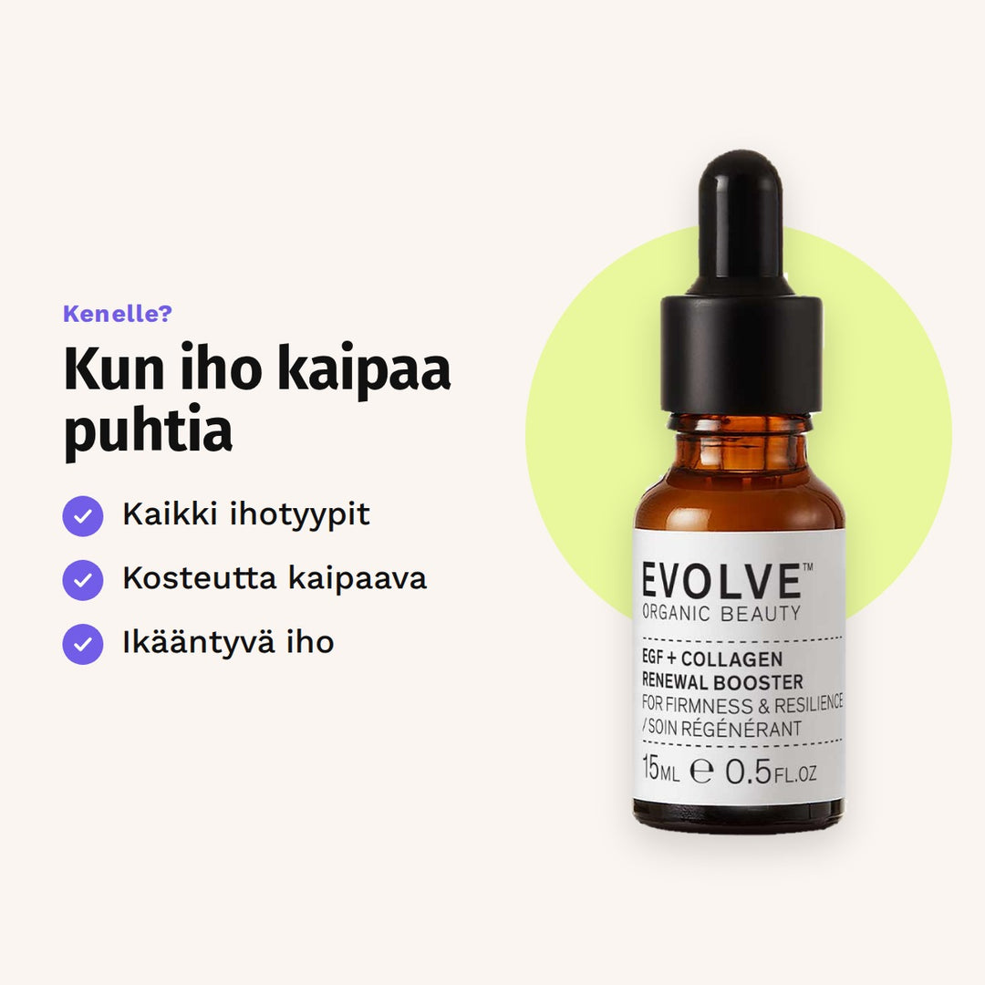 Evolve Organic Beauty EGF + Collagen Renewal Booster 15ml. Kenelle? Kun iho kaipaa puhtia: kaikki ihotyypit, kosteutta kaipaava, ikääntyvä iho.