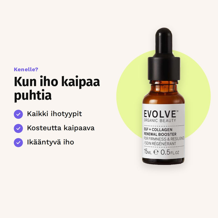 Evolve EGF + Collagen Renewal Booster 15 ml sopii: kaikki ihotyypit, kosteutta kaipaava ja ikääntyvä iho.