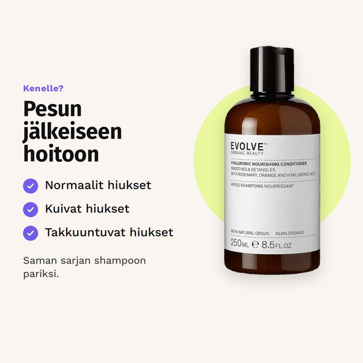 Evolve Hyaluronic Nourishing Conditioner 250 ml sopii: normaalit hiukset, kuivat hiukset ja takkuuntuvat hiukset.