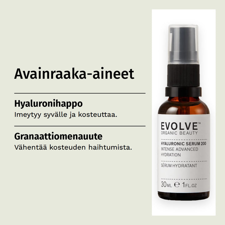 Evolve Organic Beauty Hyaluronihapposeerumi 30ml. Avainraaka-aineet. Hyaluronihappo: Imeytyy syvälle ja kosteuttaa. Granaattiomenauute: Vähentää kosteuden haihtumista.