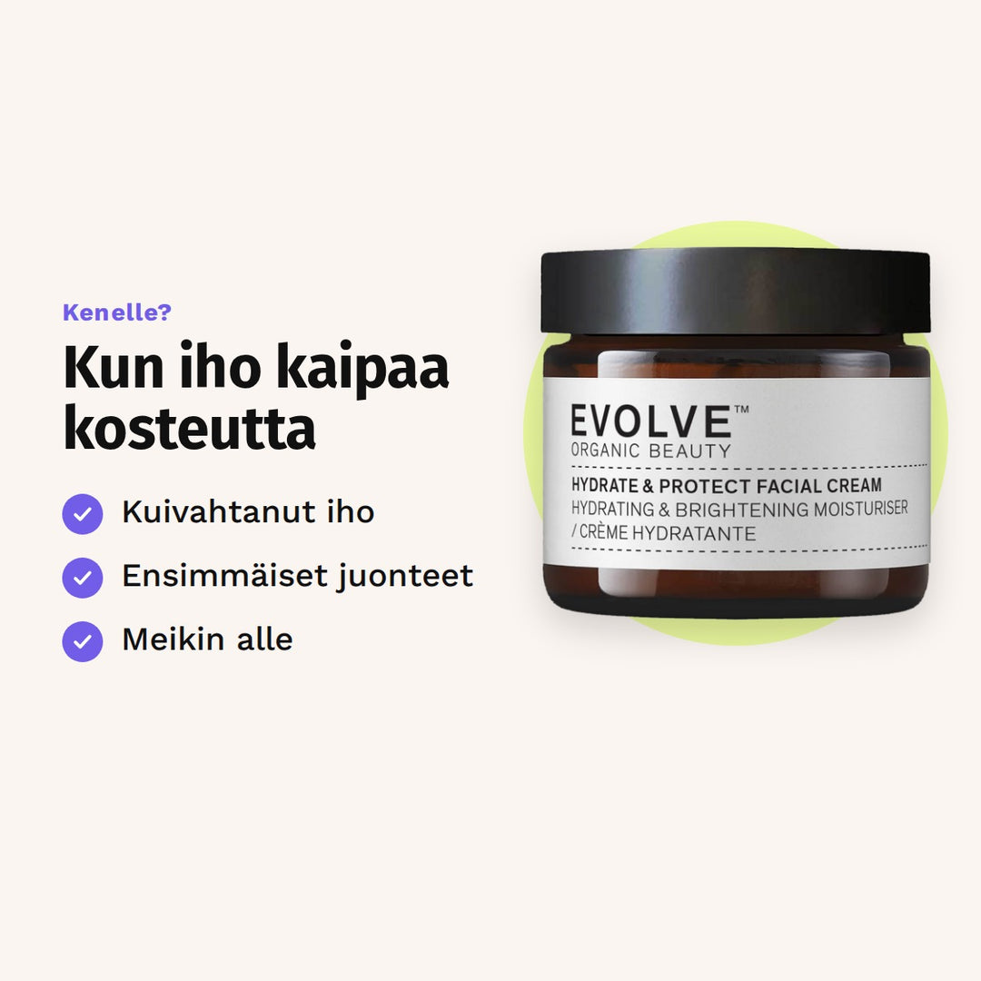 Evolve Hydrate &amp; Protect -kasvovoide 60 ml sopii: kuivahtanut iho, ensimmäiset juonteet ja meikin alle.