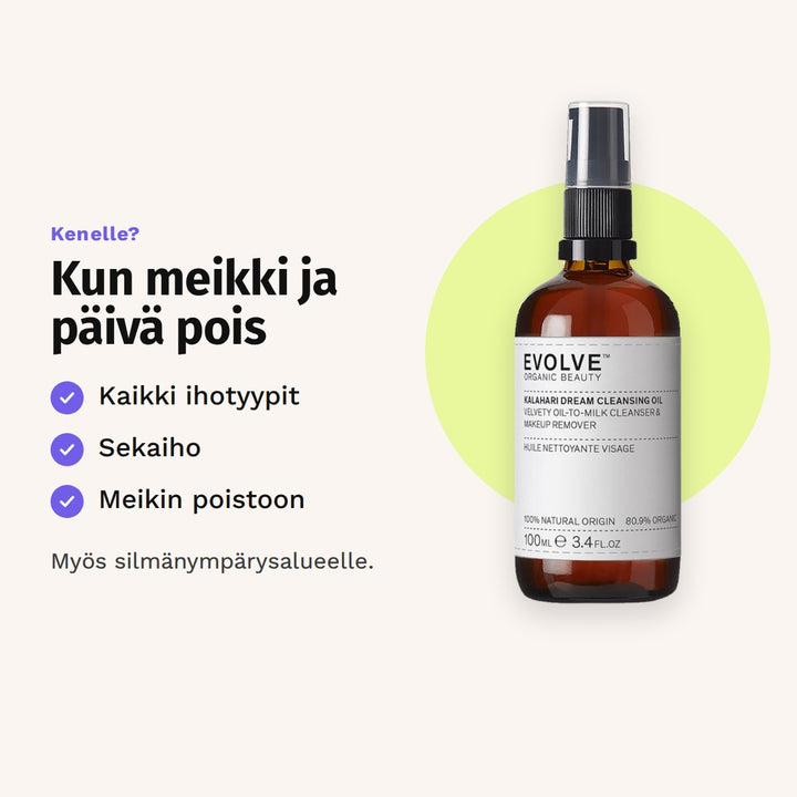 Evolve Kalahari Dream -puhdistusöljy 100 ml sopii: kaikki ihotyypit, sekaiho ja meikin poistoon.
