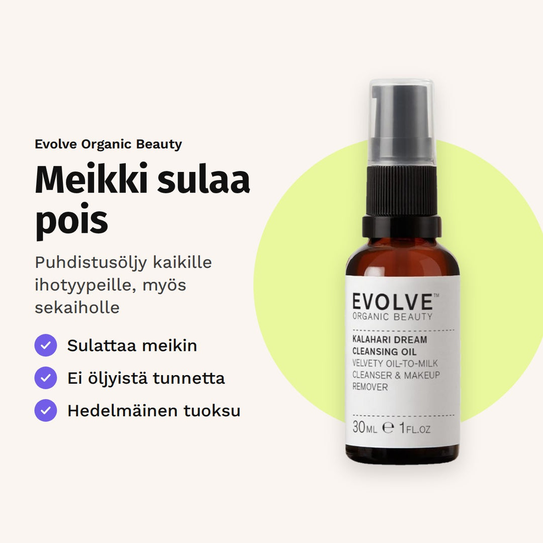 Evolve Kalahari Dream -puhdistusöljy 30 ml. Meikki sulaa pois. Puhdistusöljy kaikille ihotyypeille, myös sekaiholle.