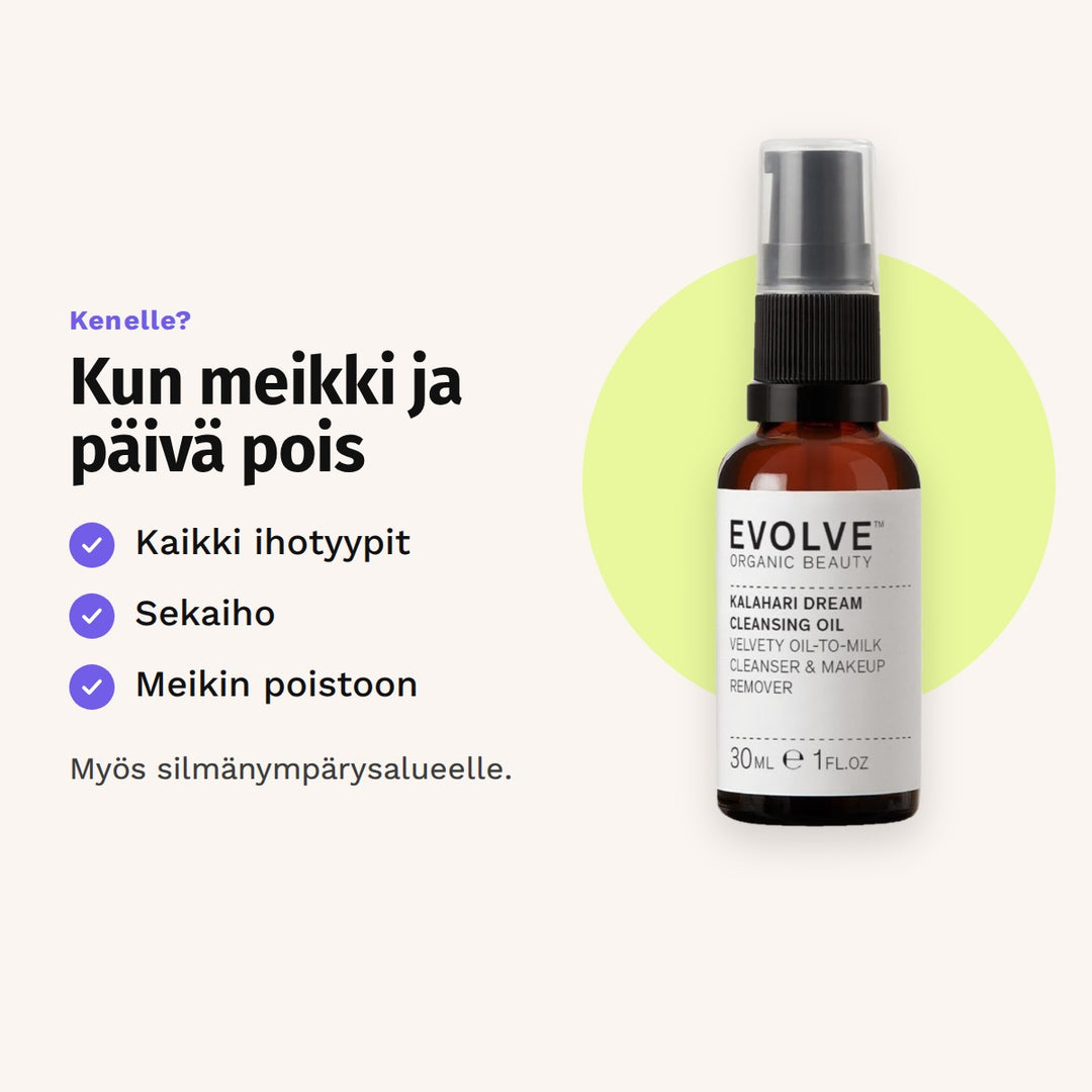 Evolve Kalahari Dream -puhdistusöljy 30 ml sopii: kaikki ihotyypit, sekaiho ja meikin poistoon.