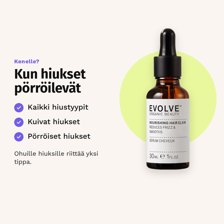 Evolve Nourishing Hair Elixir 30 ml sopii: kaikki hiustyypit, kuivat hiukset ja pörröiset hiukset.