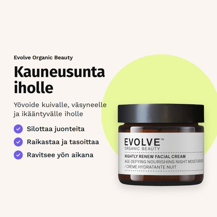 Evolve Nightly Renew -yövoide 60 ml. Kauneusunta iholle. Yövoide kuivalle, väsyneelle ja ikääntyvälle iholle.