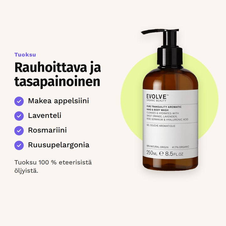 Evolve Pure Tranquility Hand &amp; Body Wash 250 ml tuoksu: makea appelsiini, laventeli, rosmariini ja ruusupelargonia.