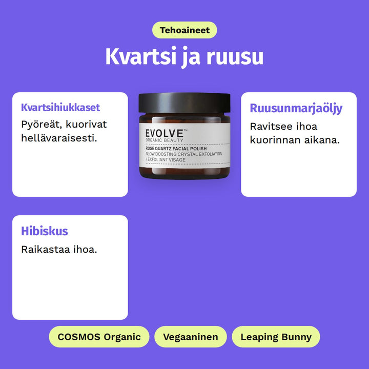 Evolve Rose Quartz Facial Polish 60 ml, tehoaineet: Kvartsihiukkaset, Ruusunmarjaöljy ja Hibiskus. COSMOS Organic, Vegaaninen ja Leaping Bunny.
