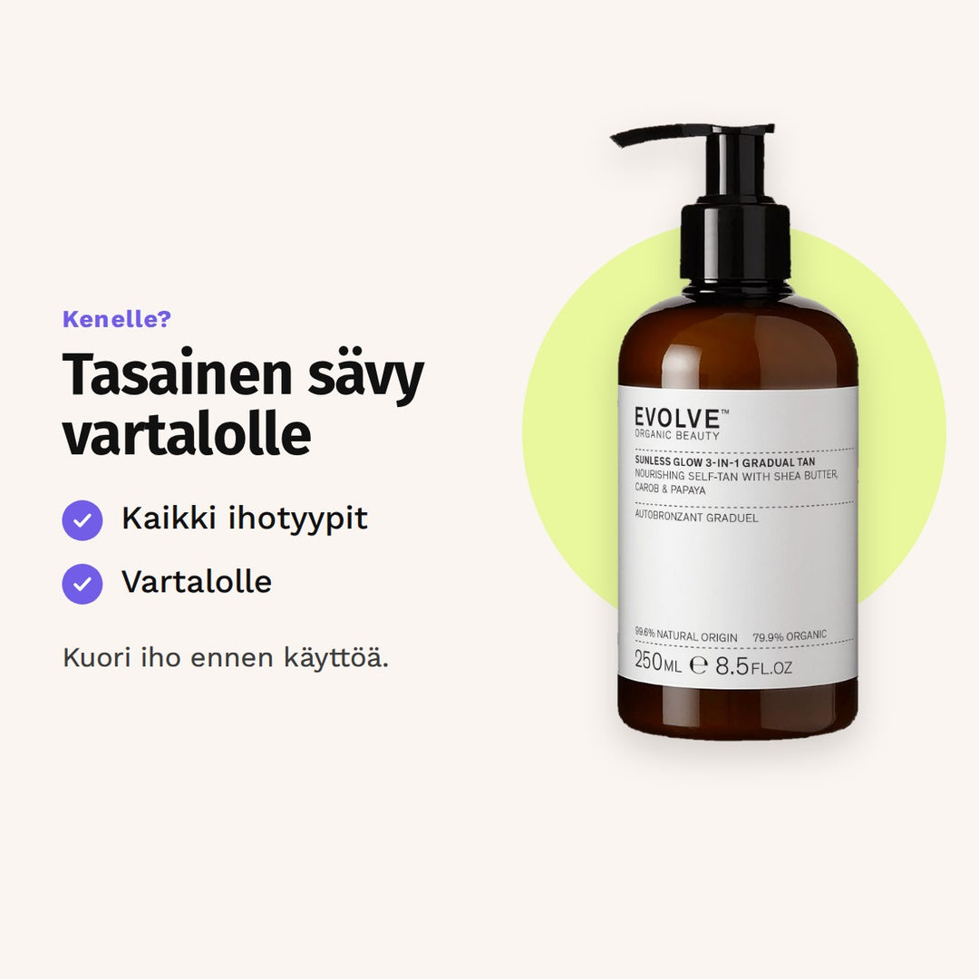 Evolve Sunless Glow Gradual Tan 250 ml sopii: kaikki ihotyypit ja vartalolle.