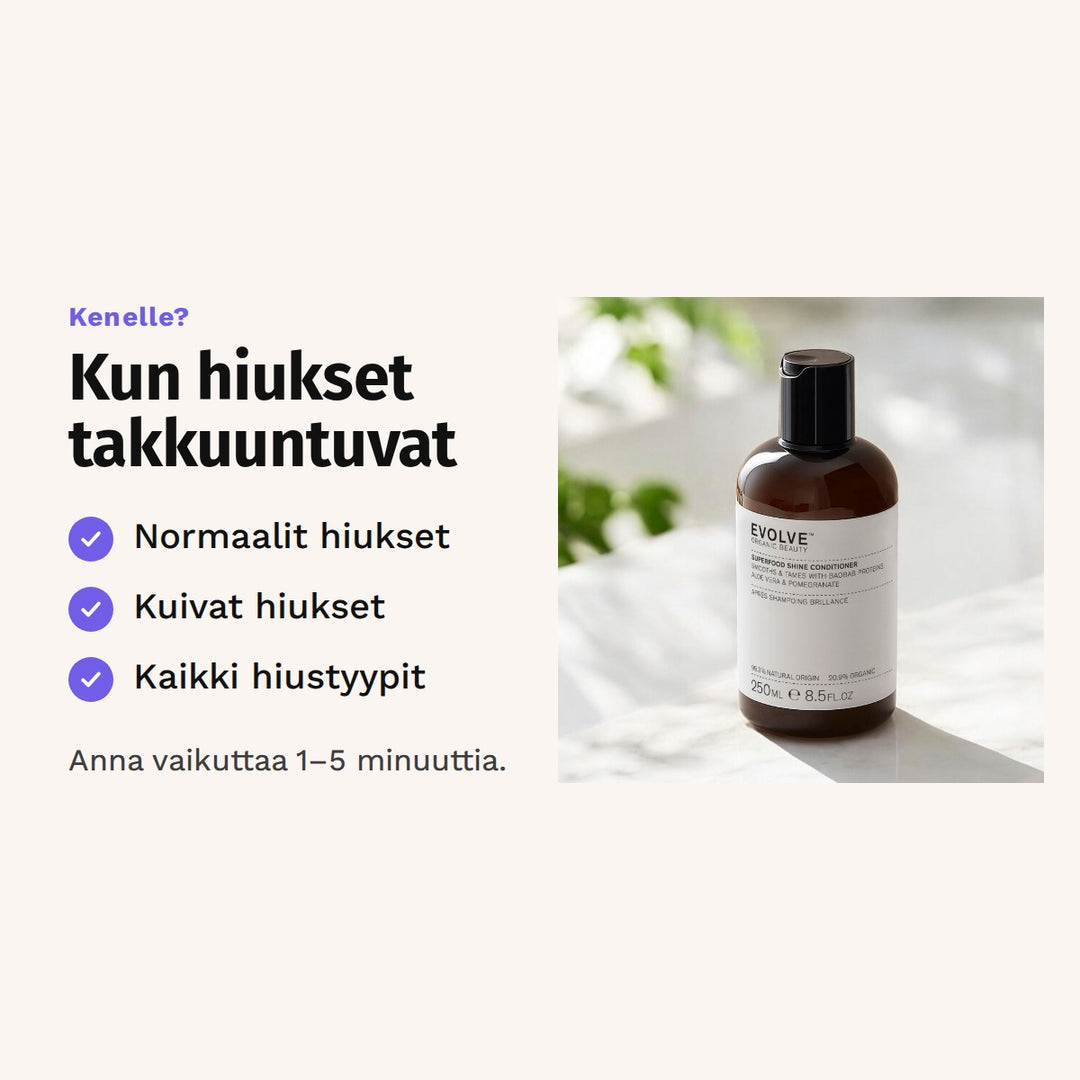 Evolve Superfood Shine Conditioner 250 ml sopii: normaalit hiukset, kuivat hiukset ja kaikki hiustyypit.