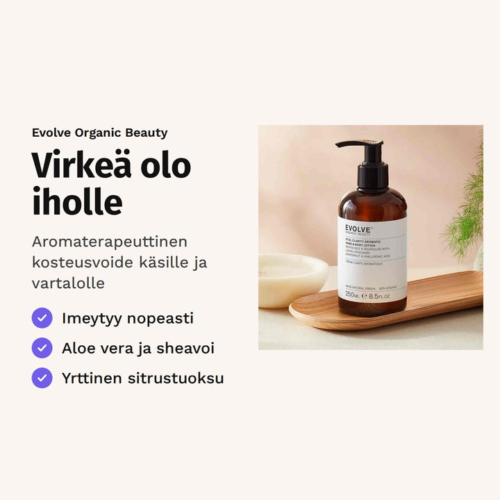 Evolve Vital Clarity Hand &amp; Body Lotion 250 ml. Virkeä olo iholle. Aromaterapeuttinen kosteusvoide käsille ja vartalolle. Kuvassa pumppupullo puutarjottimella.