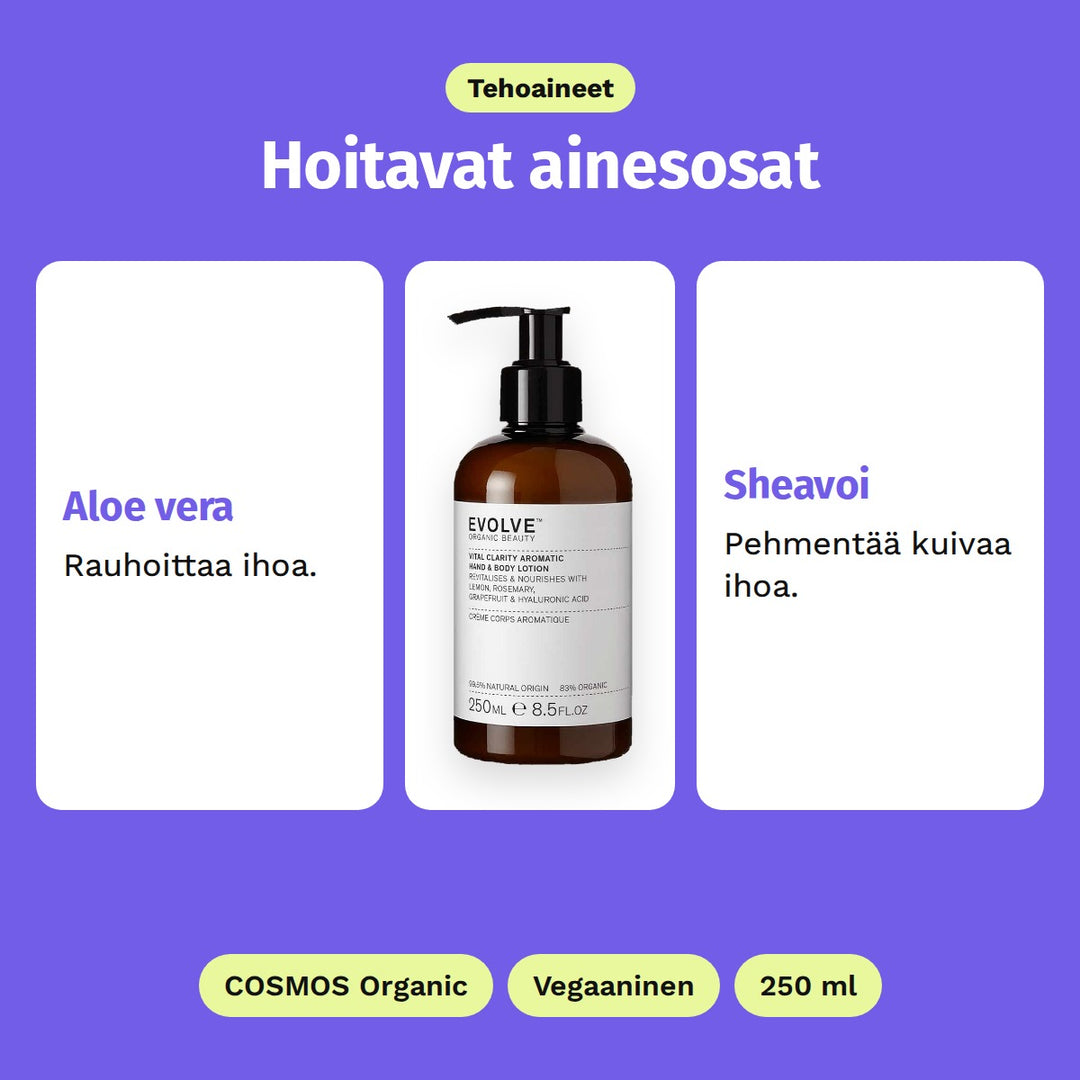 Evolve Vital Clarity Hand &amp; Body Lotion 250 ml, tehoaineet: Aloe vera ja Sheavoi. COSMOS Organic, Vegaaninen ja 250 ml.