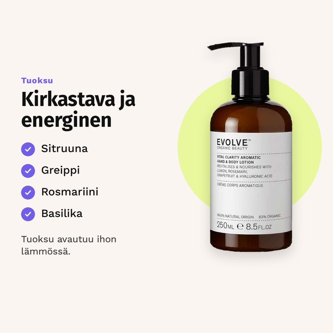 Evolve Vital Clarity Hand &amp; Body Lotion 250 ml tuoksu: sitruuna, greippi, rosmariini ja basilika.