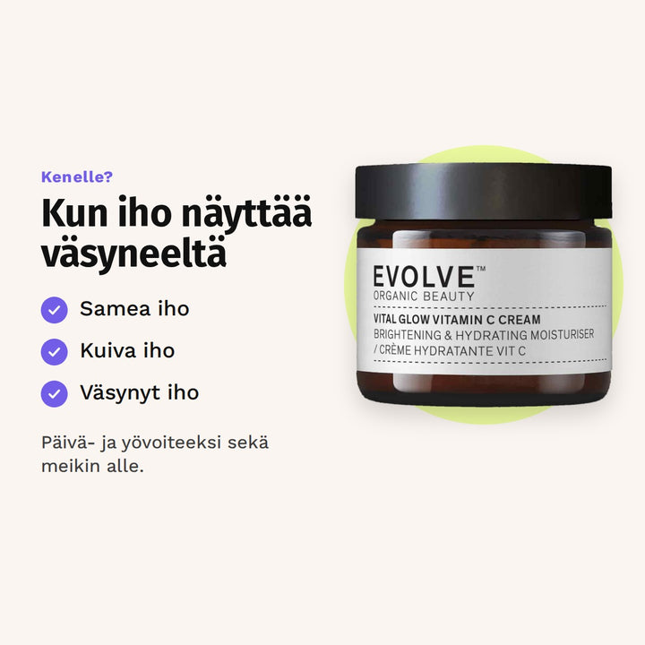 Evolve Vital Glow Vitamin C Cream 60 ml sopii: samea iho, kuiva iho ja väsynyt iho.