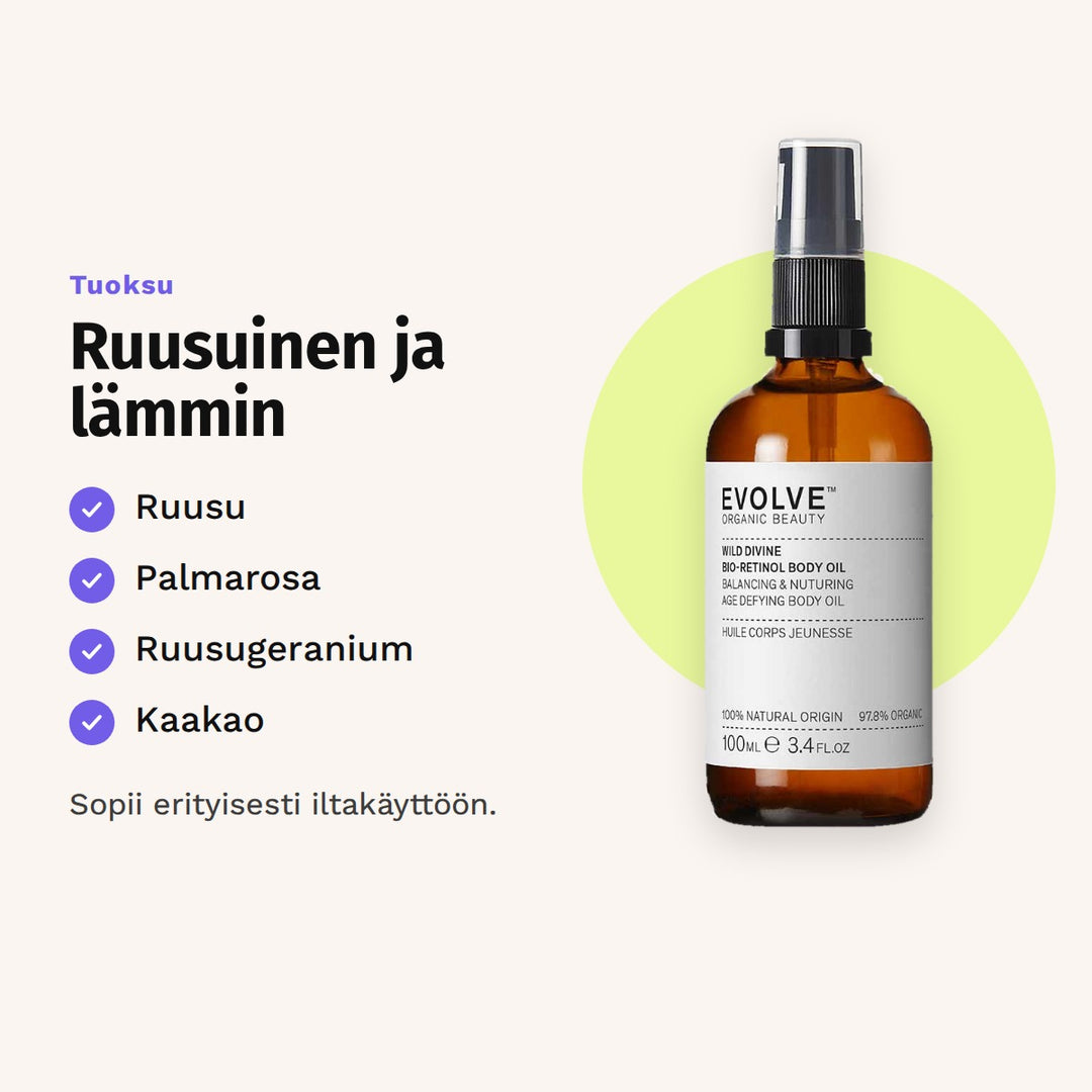 Evolve Wild Divine Body Oil 100 ml tuoksu: ruusu, palmarosa, ruusugeranium ja kaakao.