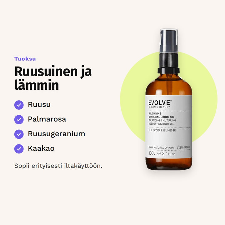 Evolve Wild Divine Body Oil 100 ml tuoksu: ruusu, palmarosa, ruusugeranium ja kaakao.