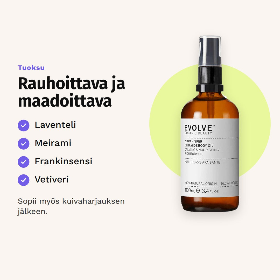 Evolve Zen Whisper Body Oil 100 ml tuoksu: laventeli, meirami, frankinsensi ja vetiveri.
