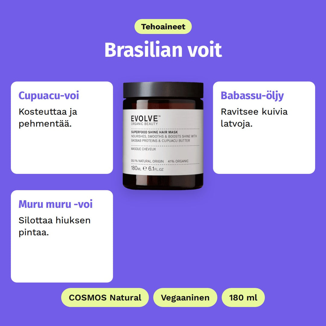 Evolve Superfood Shine Hair Mask 180 ml, tehoaineet: Cupuacu-voi, Babassu-öljy ja Muru muru -voi. COSMOS Natural, Vegaaninen ja 180 ml.