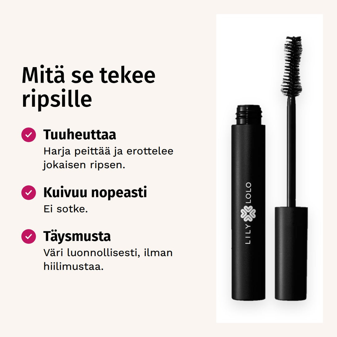 Lily Lolo Big Lash Mascara Musta 6,5 ml. Mitä se tekee ripsille. Tuuheuttaa: Harja peittää ja erottelee jokaisen ripsen. Kuivuu nopeasti: Ei sotke. Täysmusta: Väri luonnollisesti, ilman hiilimustaa.